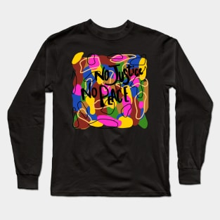 No Justice No Peace Long Sleeve T-Shirt